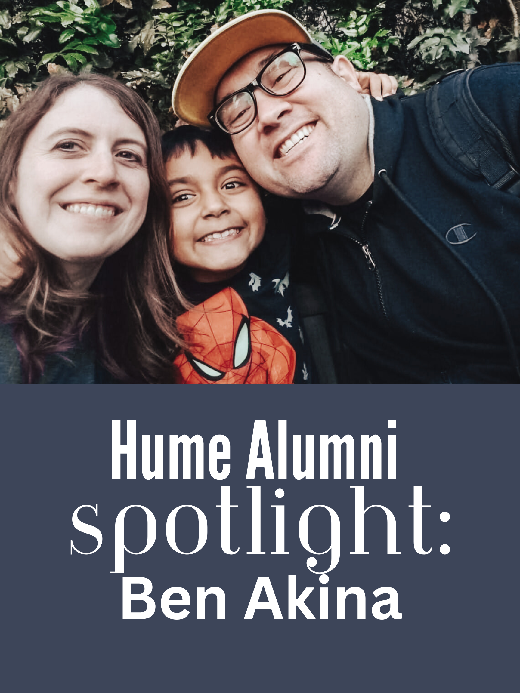 Hume Alumni Spotlight: Ben Akina