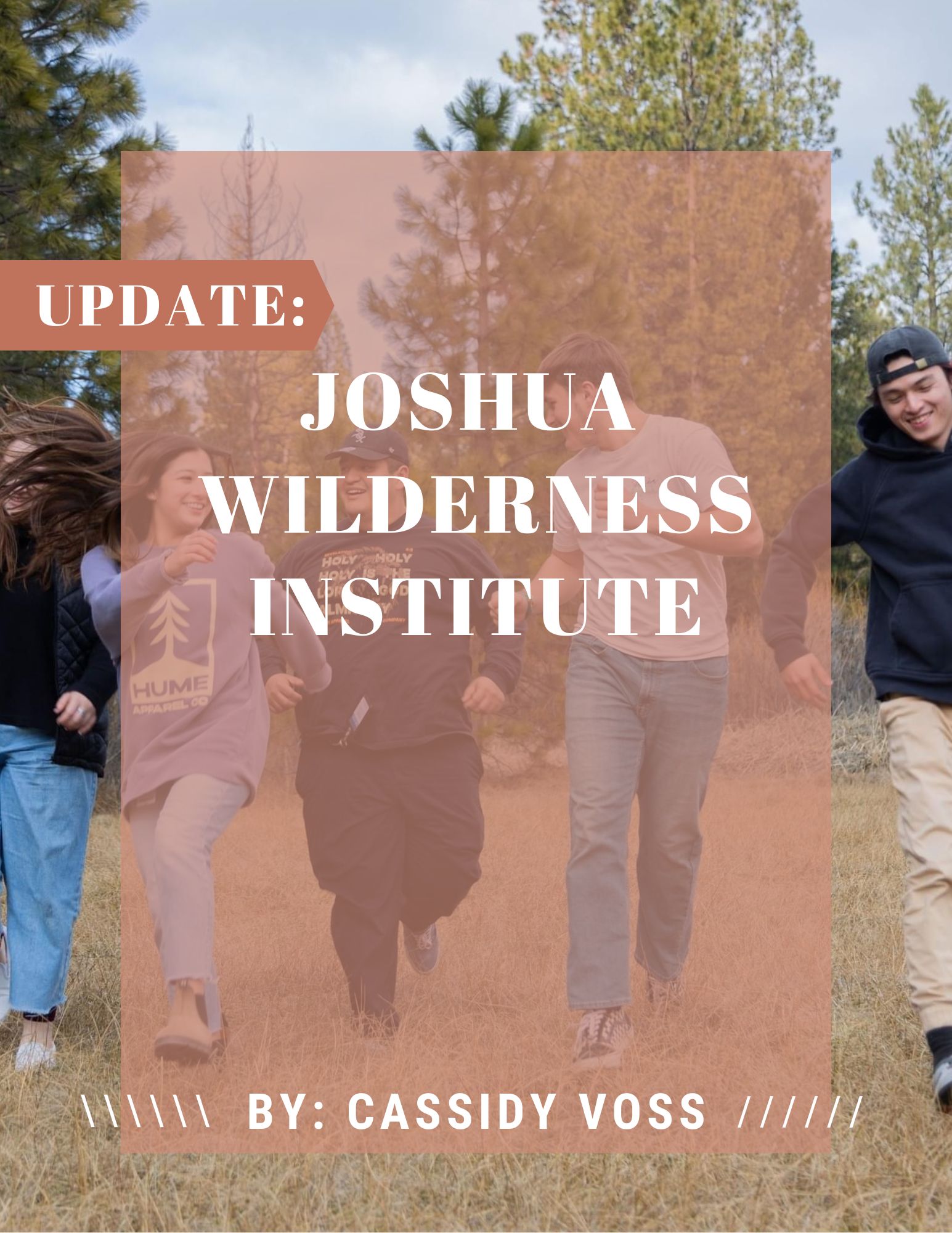 Update: Joshua Wilderness Institute