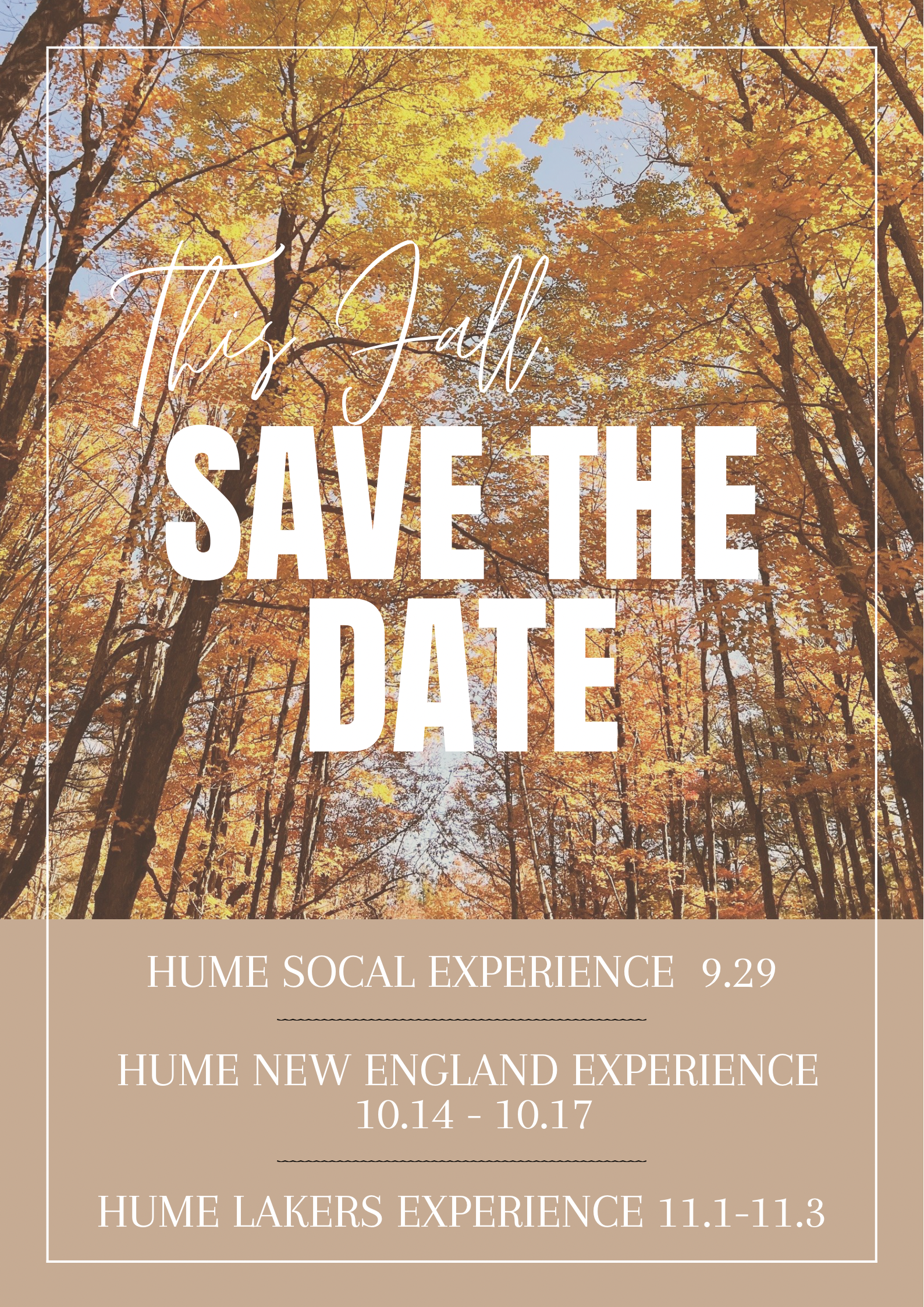 This Fall, Experience Hume SoCal, Hume New England, & Hume Lake